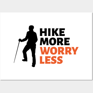 Hike More Worry Less Posters and Art